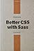 Better CSS with SASS