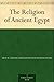 The Religion of Ancient Egypt