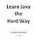 Learn Java the Hard Way
