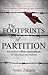 The Footprints of Partition: Narratives of four generations of Pakistanis and Indians