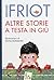 Altre storie a testa in giù by Bernard Friot