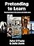 Pretending to Learn: Teachi...