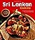 Sri Lankan Cooking: 64 Reci...