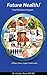 Future Health! Super Nutrients - Maximizing Magnesium
