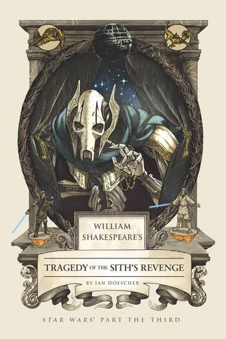 William Shakespeare's Tragedy of the Sith's Revenge