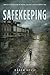 Safekeeping: A Novel of Tomorrow