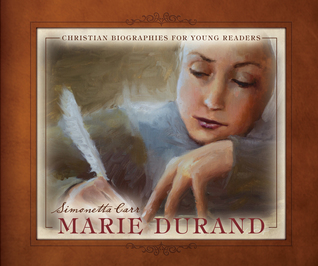 Marie Durand (Christian Biographies for Young Readers)