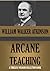 The Arcane Teaching (Timele...