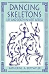 Dancing Skeletons by Katherine A. Dettwyler