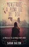 Monstruos a plena luz del día by Sarah Dalton