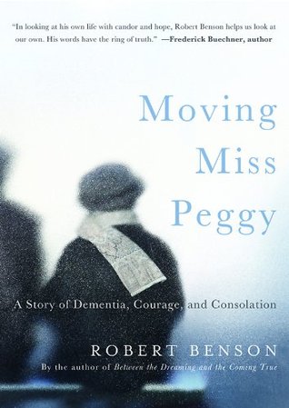 Moving Miss Peggy - FREE Preview - eBook [ePub]: A Story of Dementia, Courage and Consolation