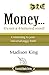Money... It's not a 4- lettered word!: Connecting to your 'Universal Piggy Bank' (Essential Books)
