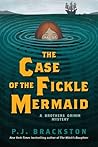 The Case of the Fickle Mermaid (Brothers Grimm Mystery, #3)