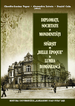 Diplomaţi, societate şi mondenităţi: sfârşit de „Belle Époque“ în lumea românească