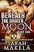 Beneath the Broken Moon: Part One
