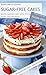 Sugar-free Cakes: Baking am...