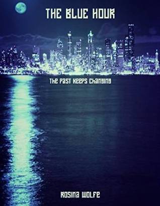 Avenge Me: The Past Keeps Changing (A Book of Past Lives and Present Dangers)