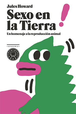 Sexo en la Tierra: Un homenaje a la reproducción animal