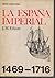 La España imperial, 1469-1716