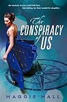 The Conspiracy of Us by Maggie  Hall
