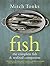 Fish: A Professional Chef Cook-book of Healthy Seasonal Recipes and Preparation