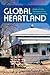Global Heartland by Faranak Miraftab