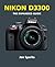 Nikon D3300 (The Expanded Guide)