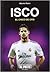 Isco: El chico de oro