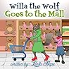Willa The Wolf Goes To The Mall