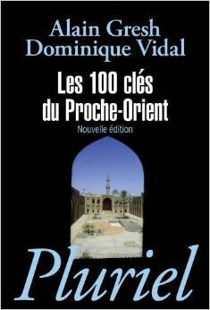 Les 100 clés du Proche-Orient