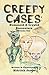 Creepy Cases: Humanoid & Cryptid Encounters
