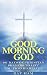 GOOD MORNING GOD: 101 days ...
