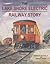 The Lake Shore Electric Railway Story
