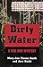 Dirty Water by Mary-Ann Tirone Smith Dirty Water by Mary-Ann Tirone Smith