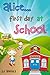 Alice...First day at School
