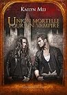 Union mortelle pour un vampire by Kailyn Mei Union mortelle pour un vampire by Kailyn Mei