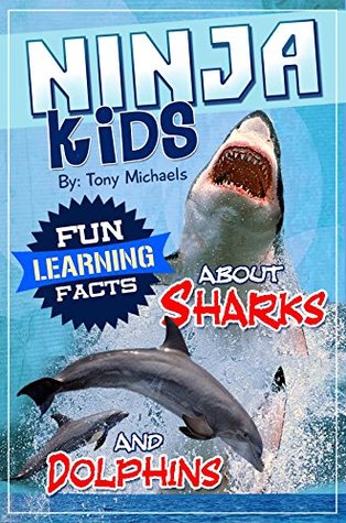 Fun Learning Facts About Sharks and Dolphins: Illustrated Fun Learning For Kids (Kindle Edition)