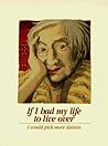If I Had My Life ...
