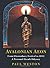 Avalonian Aeon: From Glastonbury Festival to 2012. a Personal Occult Odyssey by Weston, Paul (2010) Paperback