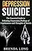 Depression and Suicide: The...