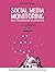 Social media monitoring dalle conversazioni alla strategia: Crea azioni Social efficaci a partire dall’analisi dei dati (Italian Edition)
