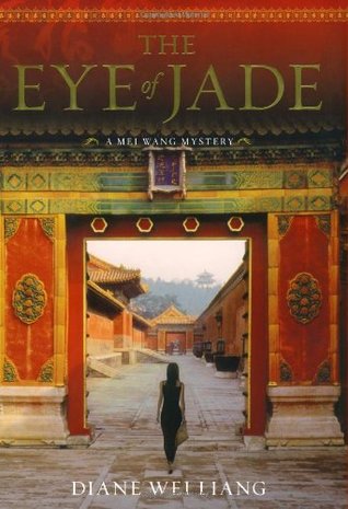 The Eye of Jade (A Mei Wang Mystery, #1)