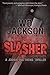 Slasher: A Joshua Matthews Thriller