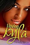Book cover for Loving Kyla (Love Stories #1)