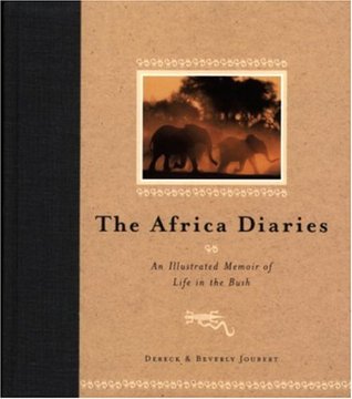 The Africa Diaries: An Illustrated Memoir of Life in the Bush (Hardcover)