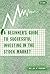 A Beginner's Guide to Successful Investing in the Stock Market by Mario V. Farina