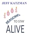 1001 Reasons to Stay Alive