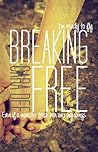 Breaking Free by Cara Dee