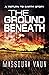 The Ground Beneath (Return ...