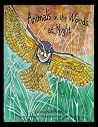 Animals in the Woods at Night by Grace Brannigan Animals in the Woods at Night by Grace Brannigan